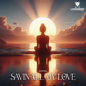 Savin All My Love cover